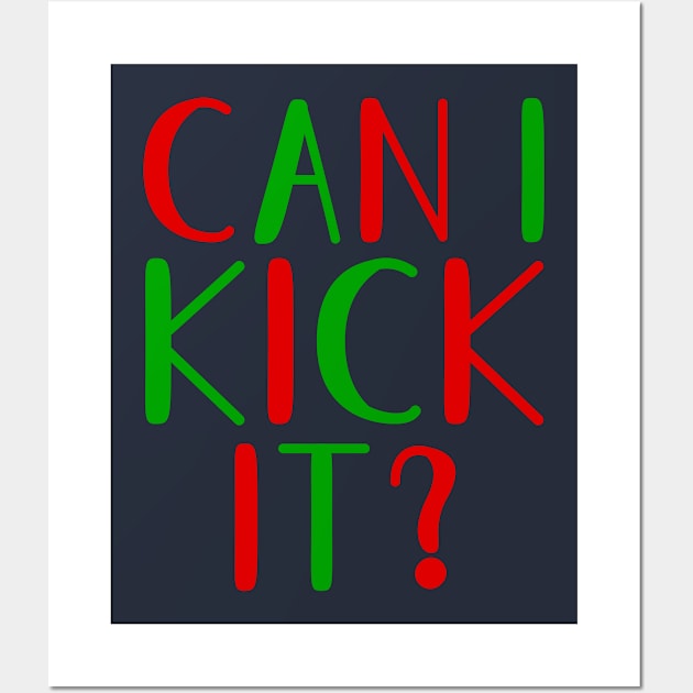 Can I Kick It? Wall Art by SurePodcast